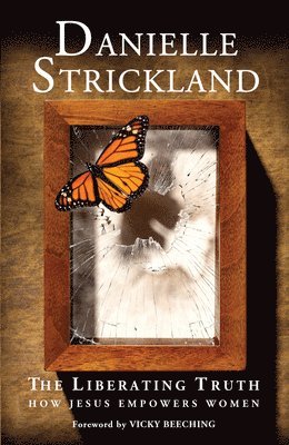 Danielle Strickland - Liberating Truth, Häftad