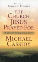 Michael Cassidy - Church Jesus Prayed For, Häftad