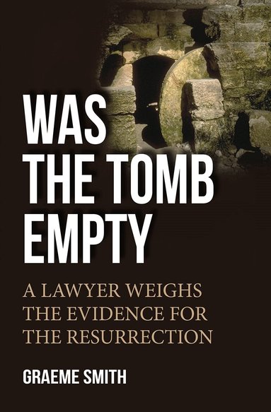 Graeme Smith - Was the Tomb Empty?, Häftad