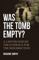 Graeme Smith - Was the Tomb Empty?, Häftad