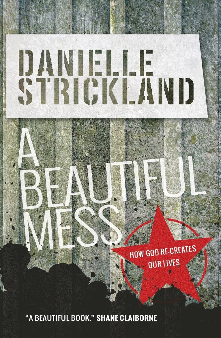 Danielle Strickland - Beautiful Mess, Häftad