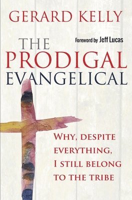 bokomslag The Prodigal Evangelical