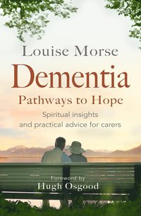 bokomslag Dementia: Pathways to Hope