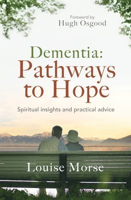 bokomslag Dementia: Pathways to Hope