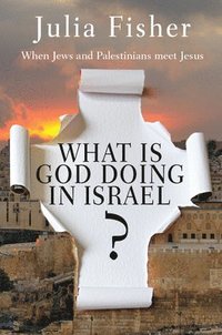 bokomslag What is God Doing in Israel?