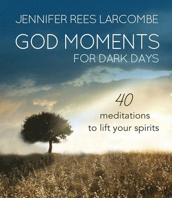 God Moments for Dark Days 1