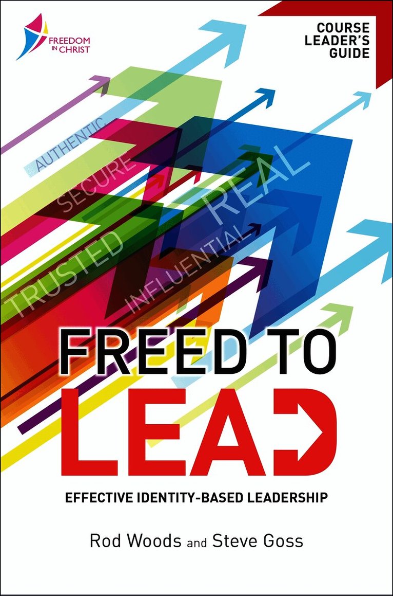 Freed to Lead Course Leader's Guide