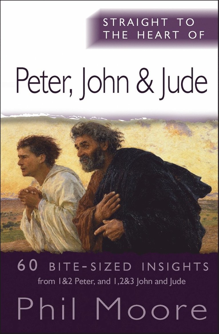 Phil Moore - Straight to the Heart of Peter, John and Jude, Häftad
