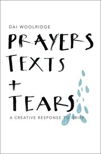 bokomslag Prayers, Texts and Tears