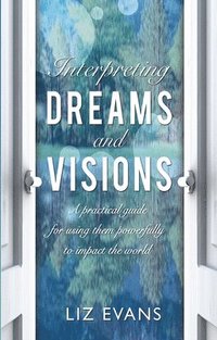 bokomslag Interpreting Dreams and Visions