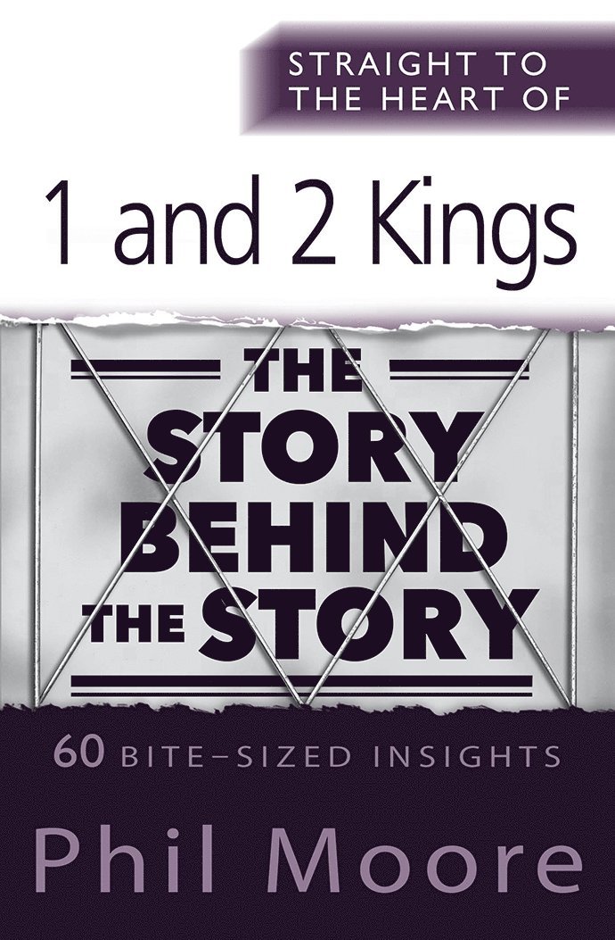 Phil Moore - Straight to the Heart of 1 and 2 Kings, Häftad