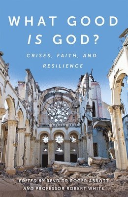 Professor Robert White FRS, Revd Dr Roger Abbott, Roger Abbott, Robert White, Robert White, Roger Abbott, FRS White, Professor Robert - What Good is God?, Häftad