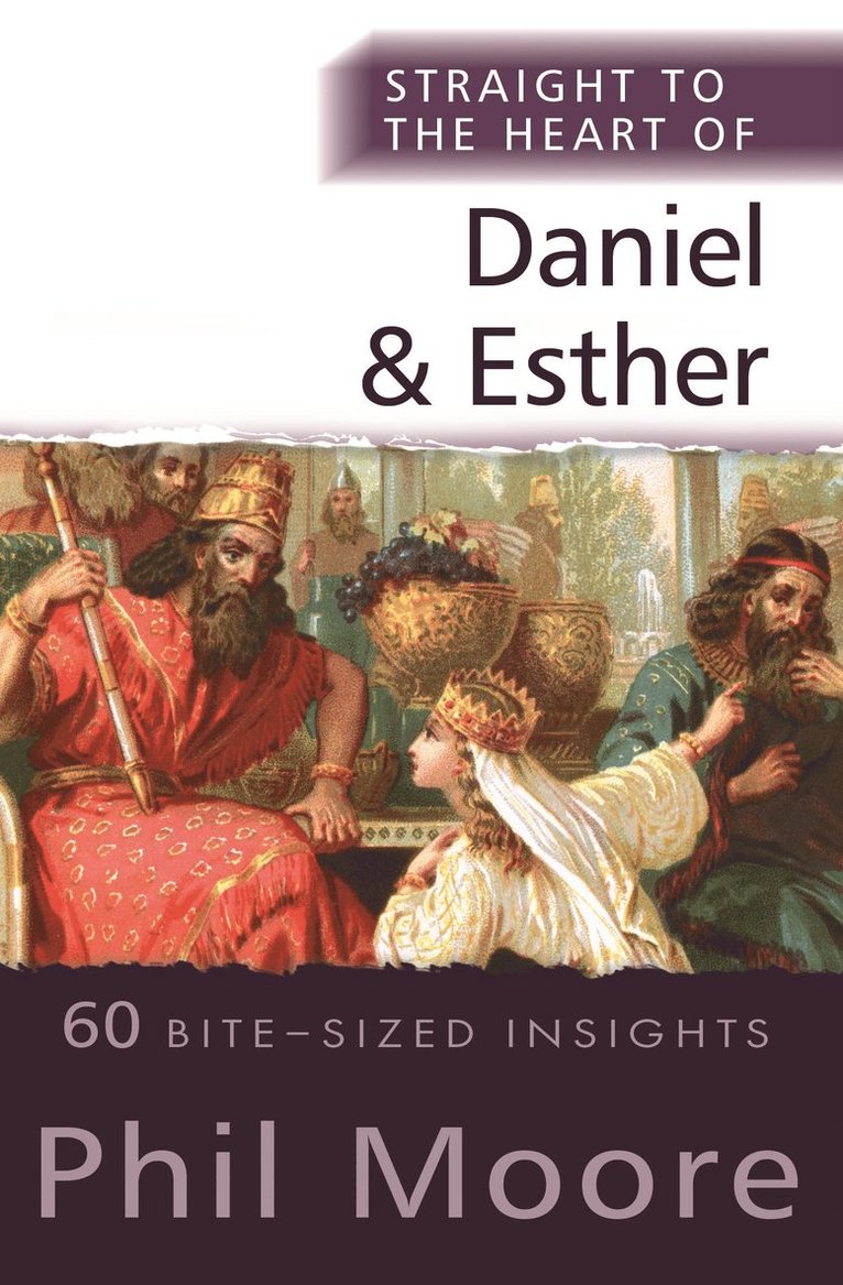 Phil Moore - Straight to the Heart of Daniel and Esther, Häftad