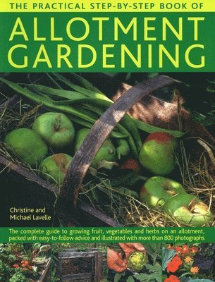 Christine Lavelle, Michael Lavelle - Practical Step-by-Step Book of Allotment Gardening, Häftad
