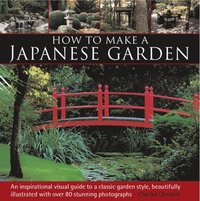 bokomslag How to Make a Japanese Garden
