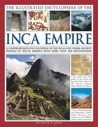 bokomslag The Illustrated Encyclopedia of the Inca Empire