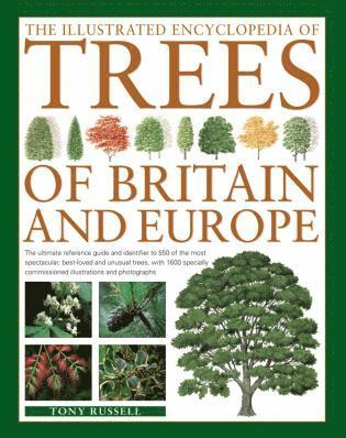 Illustrated Encyclopedia of Trees of Britain and Europe