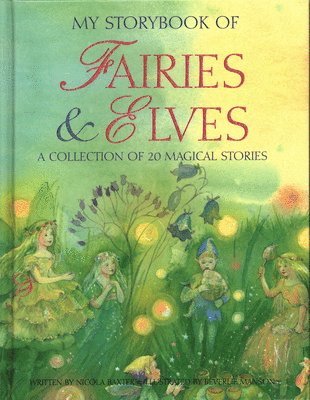 Nicola Baxter - My Storybook of Fairies and Elves, Inbunden