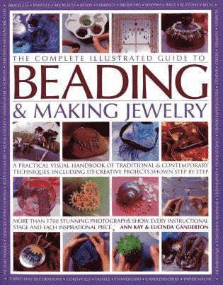 Ann Kay, Lucinda Ganderton, Ann Kay, Lucinda Ganderton - Complete Illustrated Guide to Beading & Making Jewelry, Häftad
