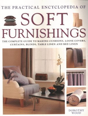bokomslag Soft Furnishings, The Practical Encyclopedia of