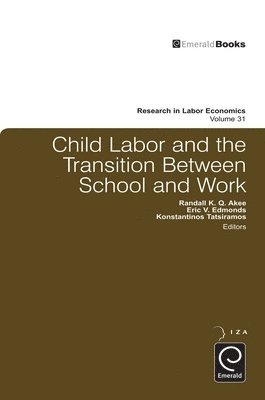 Randall K.Q. Akee, Eric V. Edmonds, Konstantinos Tatsiramos, Randall K. Q. Akee - Child Labor and the Transition Between School and Work, Inbunden