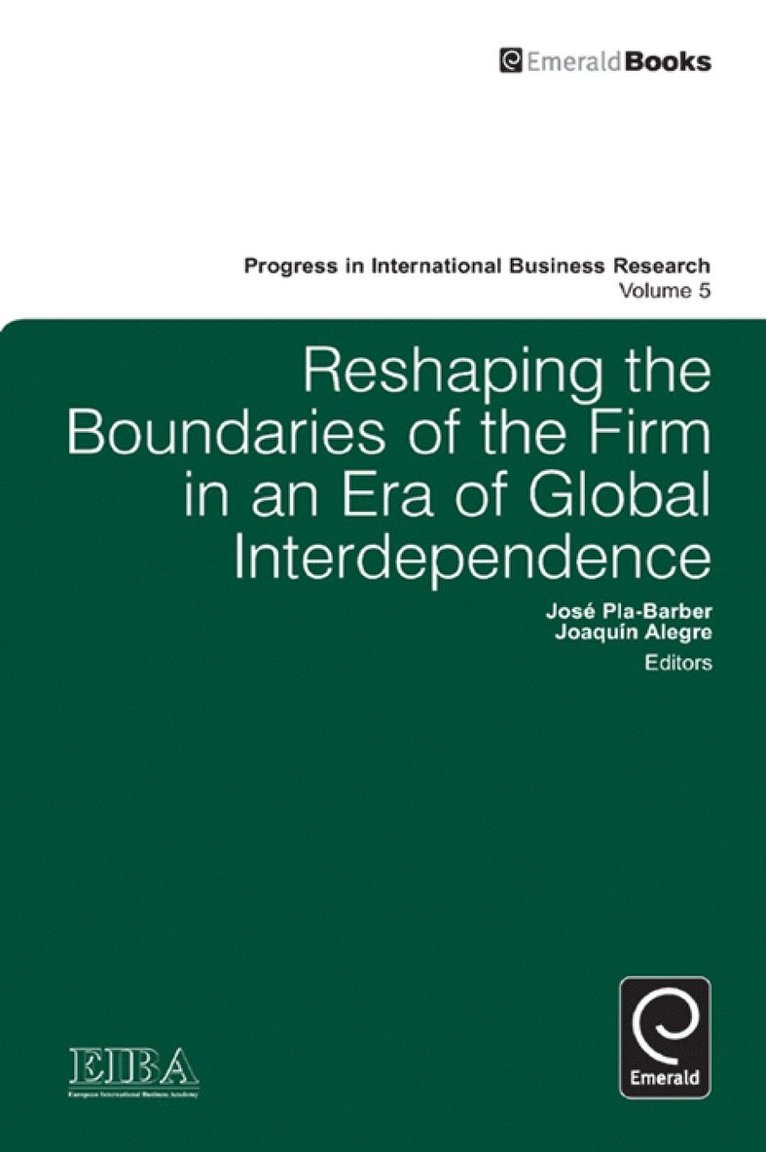 EIBA, Jose Pla Barber, Joaquin Alegre - Reshaping the Boundaries of the Firm in an Era of Global Interdependence, Inbunden
