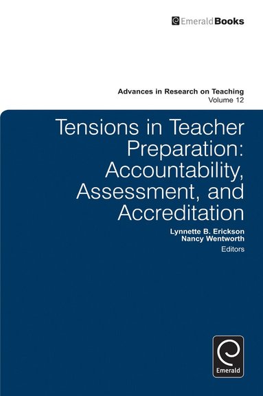 Lynnette B. Erickson, Nancy Wentworth - Tensions in Teacher Preparation, Inbunden