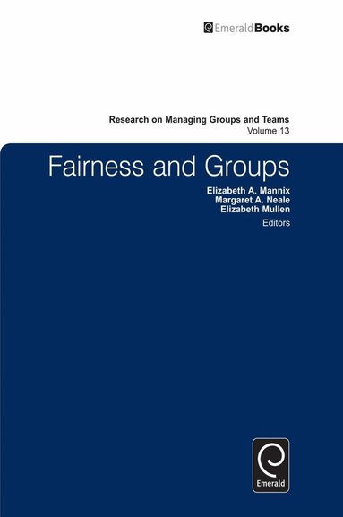Margaret Ann Neale, Elizabeth A. Mannix, Elizabeth Mullen - Fairness and Groups, Inbunden