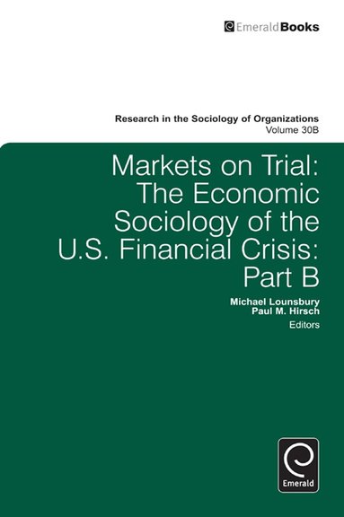 Michael Lounsbury, Paul M. Hirsch - Markets On Trial, Inbunden
