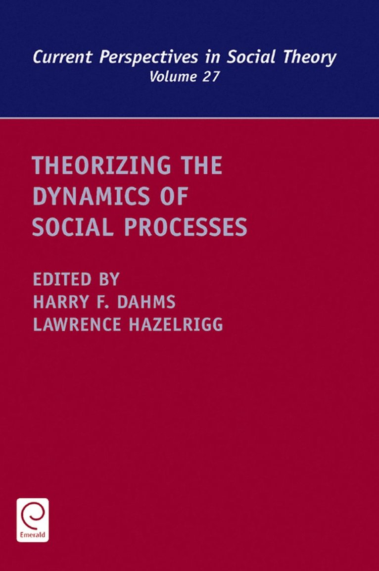 Theorizing the Dynamics of Social Processes