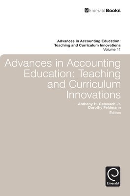 Dorothy Feldmann, Anthony H. CatanachJr., Anthony H. Catanachjr - Advances in Accounting Education, Inbunden