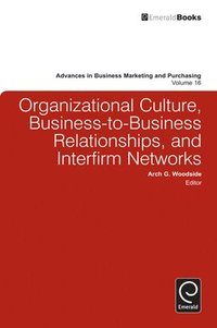 bokomslag Organizational Culture, Business-to-Business Relationships, and Interfirm Networks