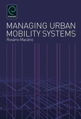 Rosario Macario - Managing Urban Mobility Systems, Inbunden