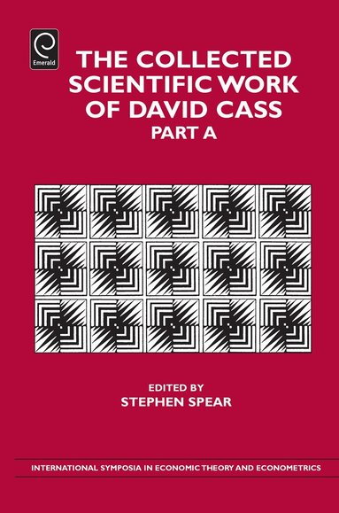 David Cass, Stephen E. Spear - Collected Scientific Work of David Cass, Inbunden