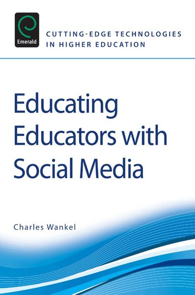 Charles Wankel - Educating Educators with Social Media, Häftad