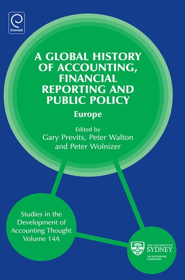 Gary J. Previts, Peter Walton, Peter Wolnizer - Global History of Accounting, Financial Reporting and Public Policy, Inbunden