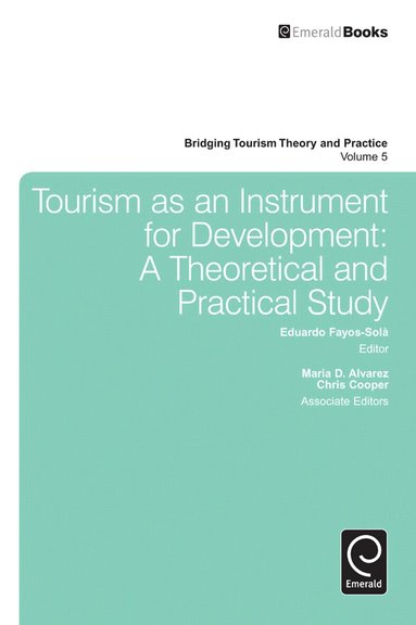 Eduardo Fayos-Sola - Tourism as an Instrument for Development, Inbunden