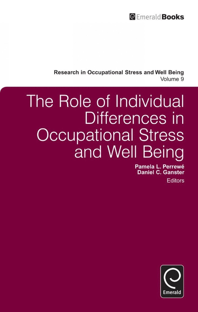 Pamela L. Perrewé, Daniel C. Ganster, Pamela L. Perrewe - Role of Individual Differences in Occupational Stress and Well Being, Inbunden