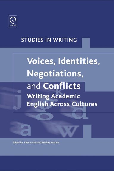Le-Ha Phan, Bradley Baurain - Voices, Identities, Negotiations, and Conflicts: Writing Academic English Across Cultures, Inbunden