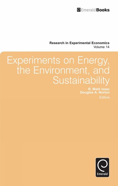 R. Mark Isaac, Douglas A. Norton - Experiments on Energy, the Environment, and Sustainability, Inbunden