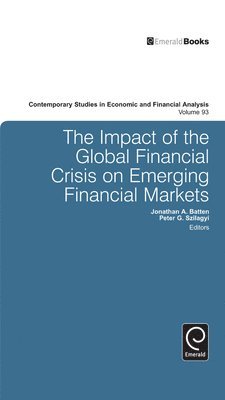 Jonathan Batten, Peter G. Szilagyi - Impact of the Global Financial Crisis on Emerging Financial Markets, Inbunden