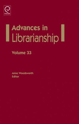 Anne Woodsworth - Advances in Librarianship, Inbunden