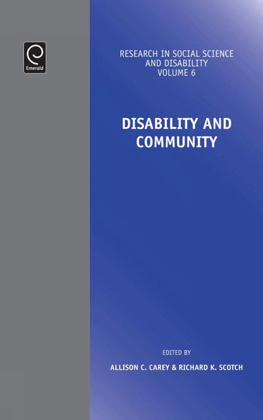 Richard K. Scotch, Allison C. Carey - Disability and Community, Inbunden