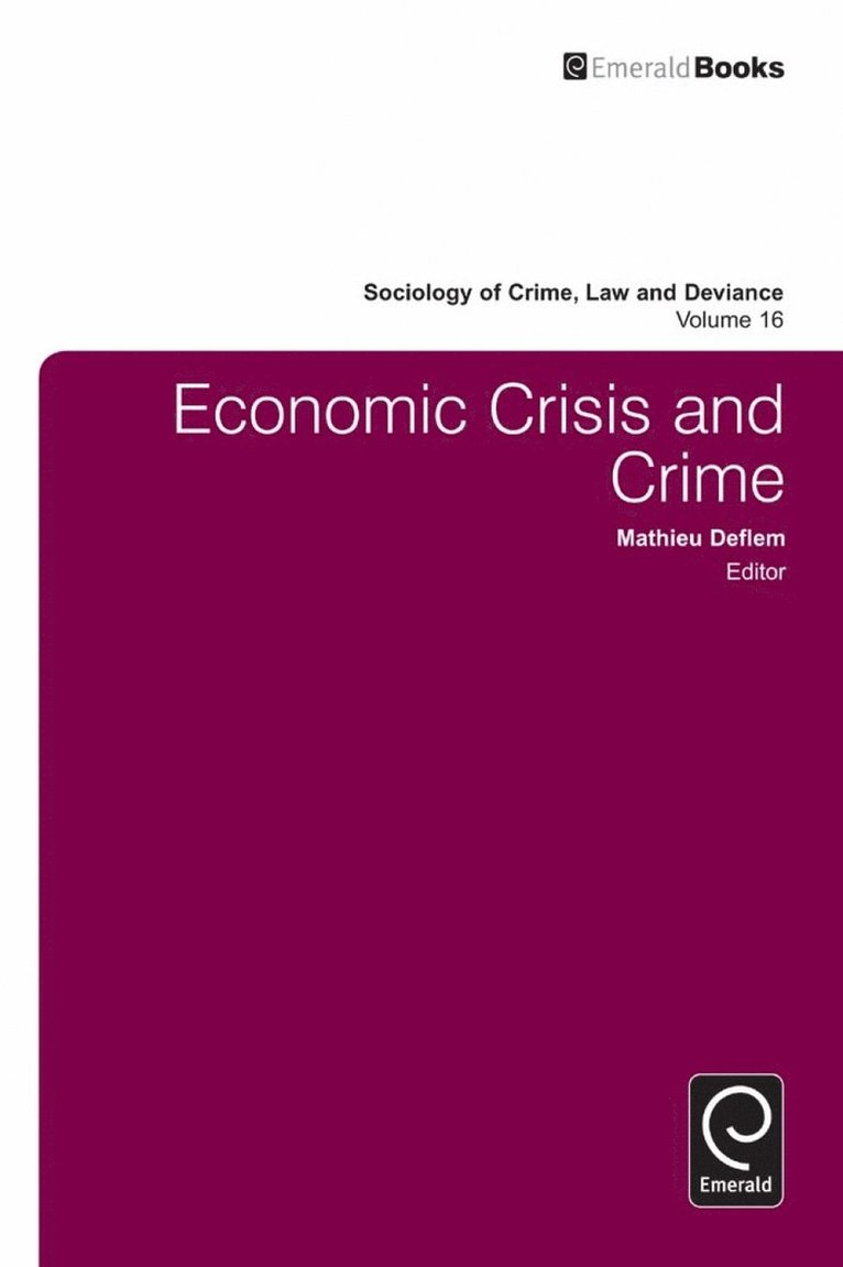Mathieu Deflem - Economic Crisis and Crime, Inbunden