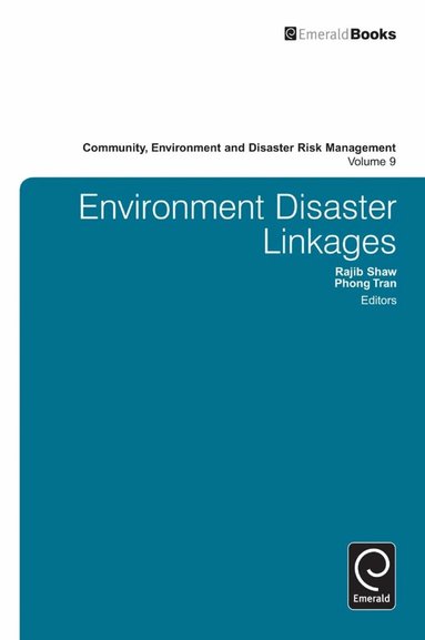 Rajib Shaw, Phong Tran - Environment Disaster Linkages, Inbunden