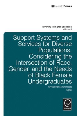 Crystal R. Chambers, USA) Chambers, Crystal R. (East Carolina University, Henry T. Frierson - Support Systems and Services for Diverse Populations, Inbunden
