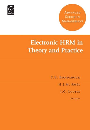 Tanya Bondarouk, Tanya Bondarouk, Huub Ruël, J. C. Looise - Electronic HRM in Theory and Practice, Inbunden