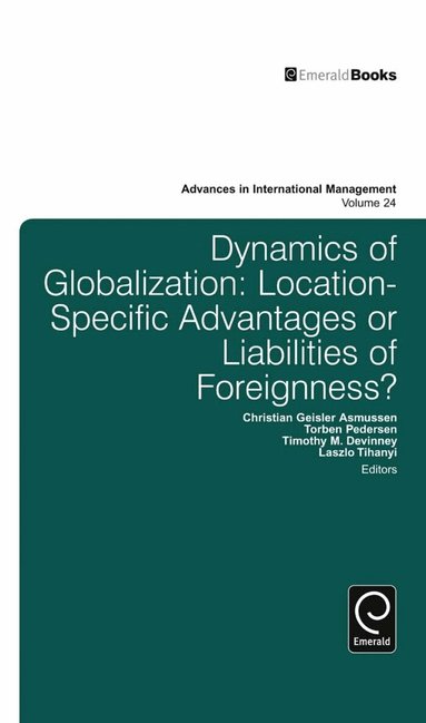 Torben Pedersen, Christian Geisler Asmussen, Timothy Devinney, Laszlo Tihanyi - Dynamics of Globalization, Inbunden