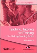 Teaching, Tutoring and Training in the Lifelong Learning Sector 1