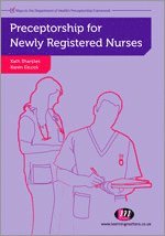 Karen Elcock, Kath Sharples, FHEA Elcock, Karen, BSc, MSc, PGDip, CertEdFE, RN, RNT - Preceptorship for Newly Registered Nurses, Häftad